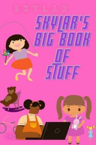 Cover of Skylar's Big Book of Stuff