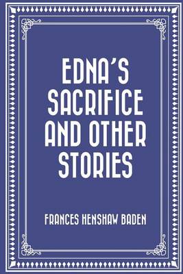 Book cover for Edna's Sacrifice and Other Stories