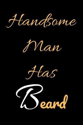Book cover for Handsome Man Has Beard