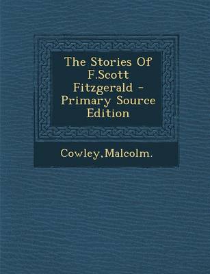 Book cover for The Stories of F.Scott Fitzgerald - Primary Source Edition