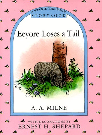 Book cover for Milne & Shepard : Eeyore Loses A Tail(Storybook/HB)