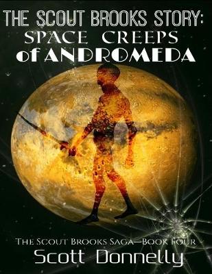 Book cover for The Scout Brooks Story: Space Creeps of Andromeda