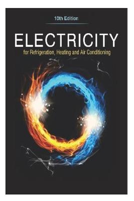 Book cover for Electricity For Refrigeration, Heating, And Air Conditioning