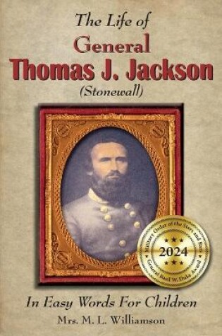 Cover of The Life of General Thomas J. Jackson In Easy Words for the Young