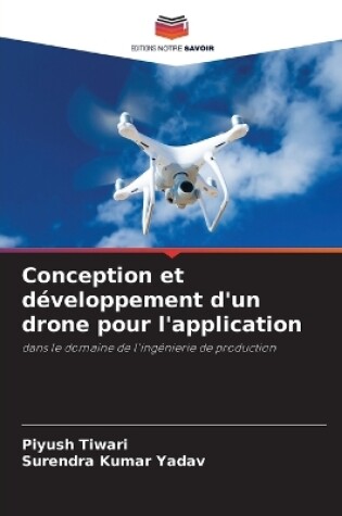 Cover of Conception et développement d'un drone pour l'application