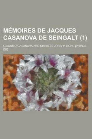 Cover of Memoires de Jacques Casanova de Seingalt (1)