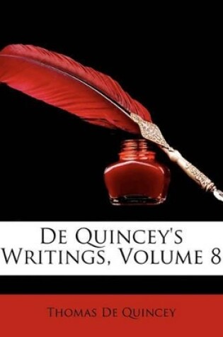 Cover of De Quincey's Writings, Volume 8