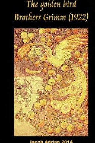 Cover of The golden bird Brothers Grimm (1922)