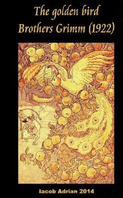 Book cover for The golden bird Brothers Grimm (1922)
