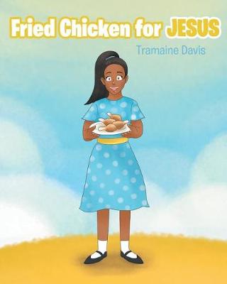 Cover of Fried Chicken For Jesus