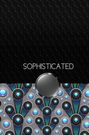 Cover of SOPHISTICATED - A Journal of Sophistication (Design 6)