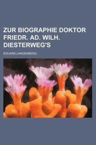 Cover of Zur Biographie Doktor Friedr. Ad. Wilh. Diesterweg's