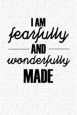 Book cover for I Am Fearfully and Wonderfully Made