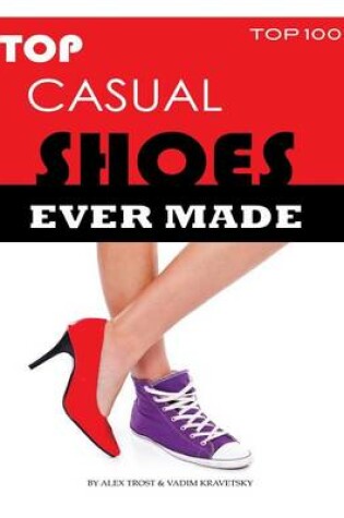 Cover of Top Casual Shoes Ever Made