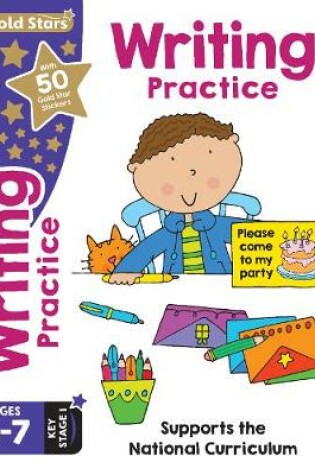 Cover of Gold Stars Writing Practice Ages 6-7 Key Stage 1
