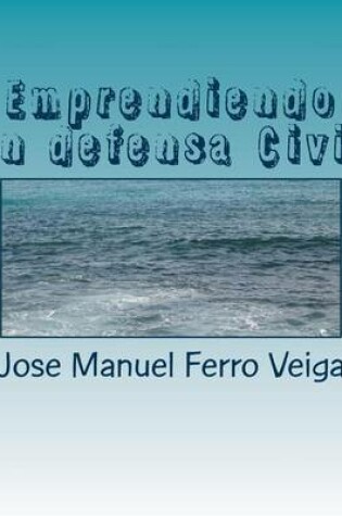 Cover of Emprendiendo en defensa Civil