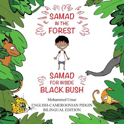 Book cover for Samad in the Forest: English - Cameroonian Pidgin Bilingual Edition