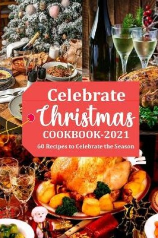 Cover of Celebrate Christmas Cookbook 2021