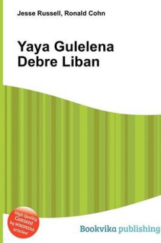 Cover of Yaya Gulelena Debre Liban