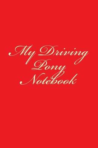 Cover of My Driving Pony Notebook