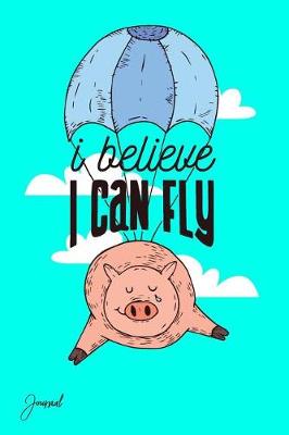 Book cover for I Believe I Can Fly Journal