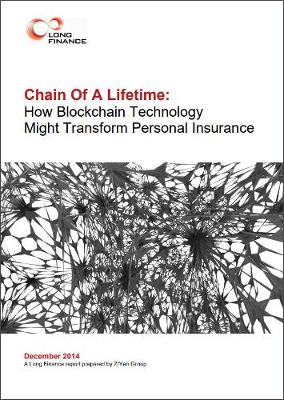 Book cover for Chain Of A Lifetime: How Blockchain Technology Might Transform Personal Insurance