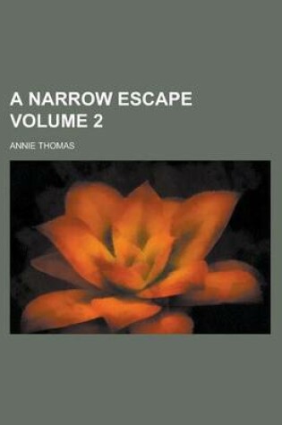 Cover of A Narrow Escape (Volume 2)