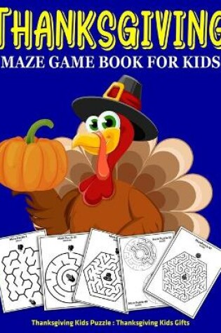 Cover of Thanksgiving Maze Game Book For Kids