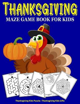 Book cover for Thanksgiving Maze Game Book For Kids
