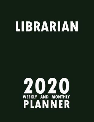 Book cover for Librarian 2020 Weekly and Monthly Planner