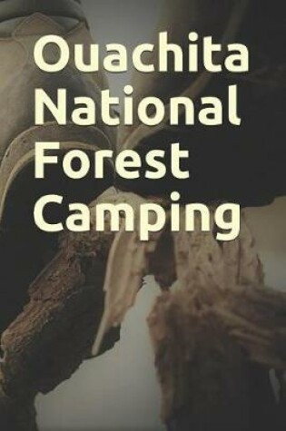 Cover of Ouachita National Forest Camping