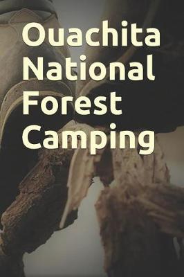 Book cover for Ouachita National Forest Camping