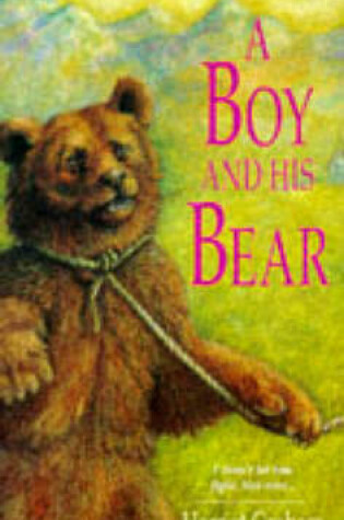 Cover of A Boy and His Bear