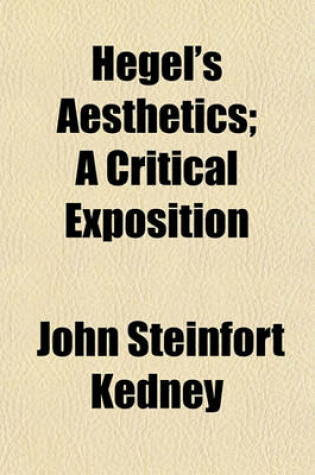 Cover of Hegel's Aesthetics; A Critical Exposition