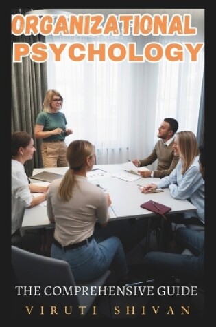 Cover of Organizational Psychology - The Comprehensive Guide