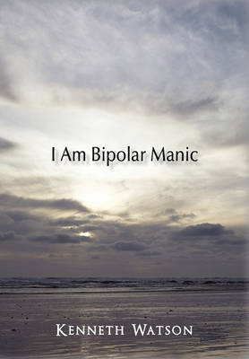 Book cover for I Am Bipolar Manic