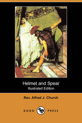 Book cover for Helmet and Spear (Illustrated Edition) (Dodo Press)