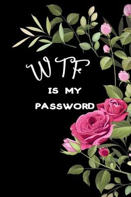 Book cover for WTF Is My Password