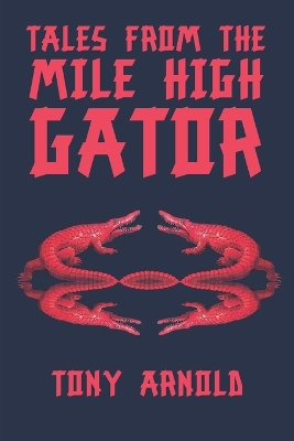 Book cover for Tales From the Mile High Gator