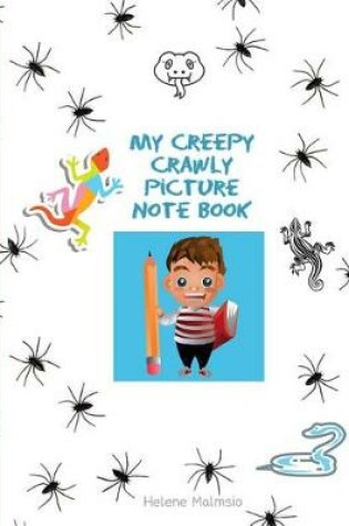 Cover of My Creepy Crawly Picture Note Book