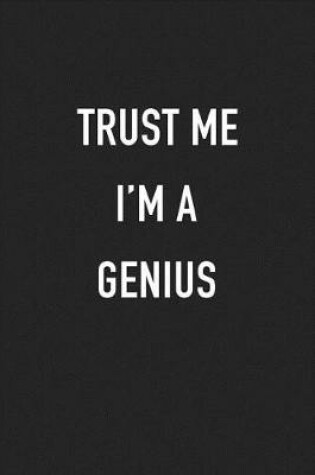 Cover of Trust Me I'm a Genius