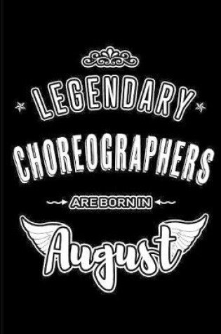 Cover of Legendary Choreographers are born in August