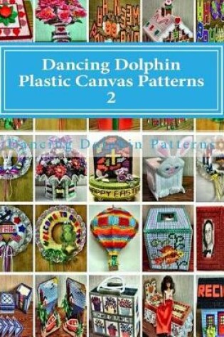 Cover of Dancing Dolphin Plastic Canvas Patterns 2