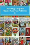 Book cover for Dancing Dolphin Plastic Canvas Patterns 2