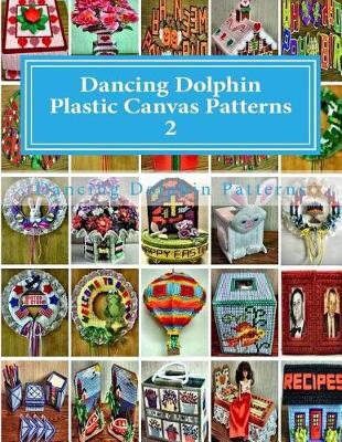 Book cover for Dancing Dolphin Plastic Canvas Patterns 2