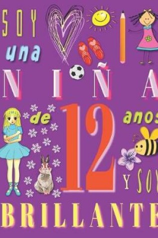 Cover of Soy una niña de 12 años y soy brillante