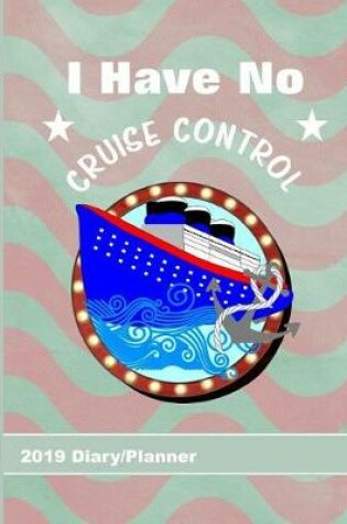 Cover of I Have No Cruise Control