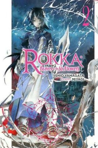 Cover of Rokka: Braves of the Six Flowers, Vol. 2 (light novel)