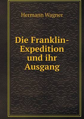 Book cover for Die Franklin-Expedition und ihr Ausgang