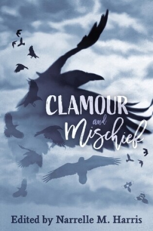 Cover of Clamour and Mischief